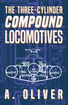 Paperback The Three-Cylinder Compound Locomotives Book