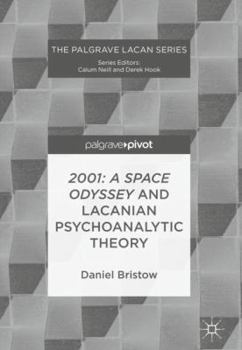 Hardcover 2001: A Space Odyssey and Lacanian Psychoanalytic Theory Book