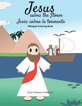 Jesus Calms the Storm / Jesús calma la tormenta: Bilingual Coloring Book