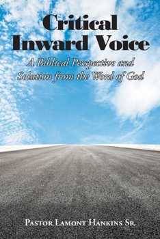 Paperback Critical Inward Voice: A Biblical Perspective and Solution from the Word of God Book
