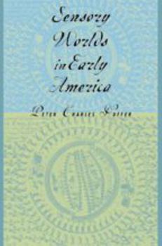 Paperback Sensory Worlds in Early America Book