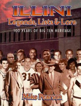 Hardcover Illini Legends, Lists & Lore: 100 Years of Big Ten Heritage Book