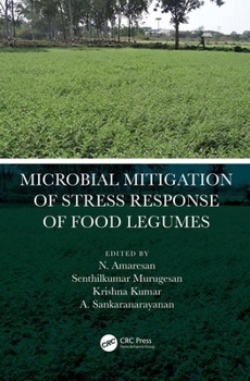 Hardcover Microbial Mitigation of Stress Response of Food Legumes Book