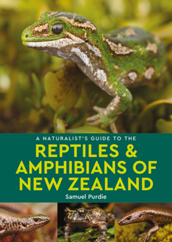 Paperback A Naturalist's Guide to the Reptiles & Amphibians of New Zealand Book