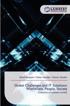 Global Challenges and IT Solutions: Worldview, People, Society
