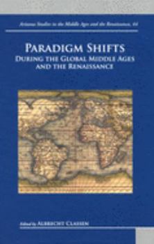 Hardcover Paradigm Shifts During the Global Middle Ages and Renaissance Book