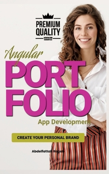 Hardcover Angular Portfolio App Development: Create your personal brand Book