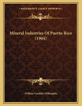 Paperback Mineral Industries Of Puerto Rico (1904) Book