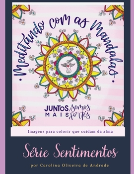 Paperback Meditando com as Mandalas - S?rie Sentimentos [Portuguese] Book