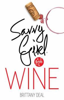 Paperback Wine: Savvy Girl, a Guide to Wine Book