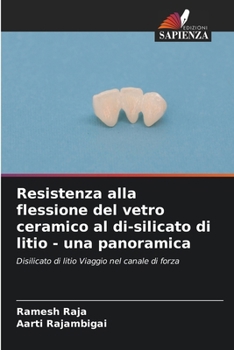 Paperback Resistenza alla flessione del vetro ceramico al di-silicato di litio - una panoramica [Italian] Book