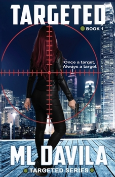 Targeted: A Lesbian Romantic Suspense - Book #1 of the Targeted