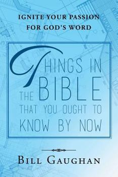 Paperback Things In The Bible That You Ought To Know By Now Book