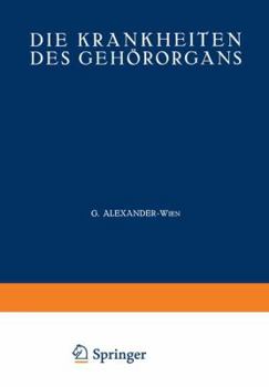 Paperback Die Krankheiten Des Gehörorgans: Zweiter Teil Krankheiten Des Äusseren, Mittleren Und Inneren Ohres - Otosklerose - Tuberkulose - Syphilis - Tumoren D [German] Book