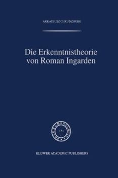 Hardcover Die Erkenntnistheorie Von Roman Ingarden [German] Book