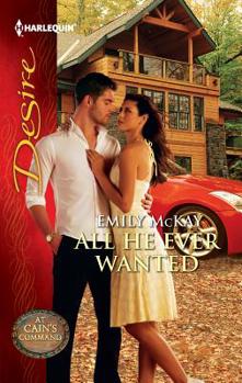 All He Ever Wanted - Book #1 of the At Cain's Command