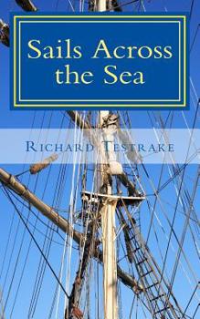 Paperback Sails Across the Sea: A Tim Phillips Novel Book