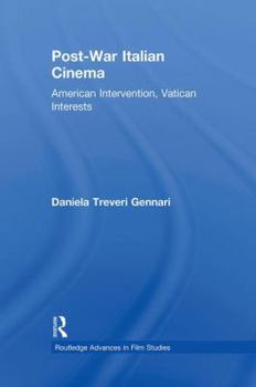 Paperback Post-War Italian Cinema: American Intervention, Vatican Interests Book