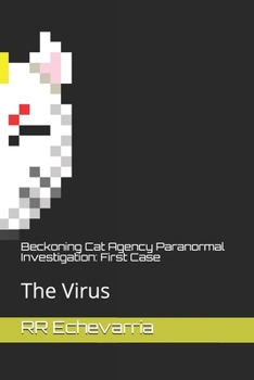Paperback Beckoning Cat Agency Paranormal Investigation: First Case: The Virus Book