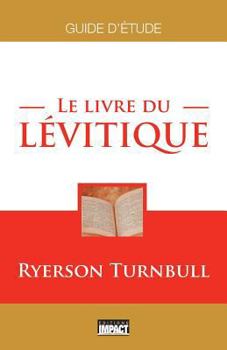 Paperback Le livre du Lévitique: Guide d'étude [French] Book