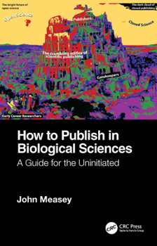 Paperback How to Publish in Biological Sciences: A Guide for the Uninitiated Book