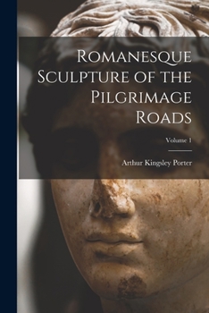 Paperback Romanesque Sculpture of the Pilgrimage Roads; Volume 1 Book