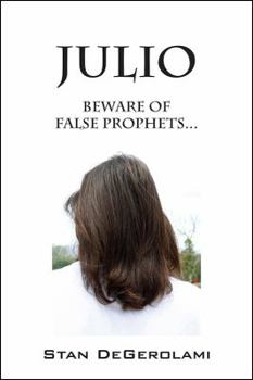 Paperback Julio: Beware of False Prophets... Book