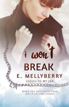 I Won't Break - Book #2 of the A Broken Love Story