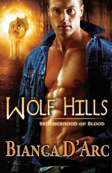 Wolf Hills - Book #6 of the Tales of the Were: Brotherhood of Blood