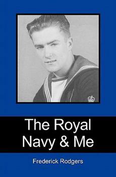 Paperback The Royal Navy & Me Book
