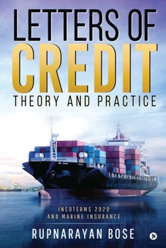 Paperback Letters of Credit: Theory and Practice: Incoterms 2020 and Marine Insurance Book
