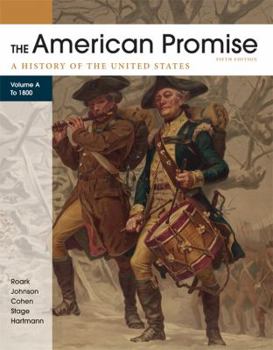 Paperback The American Promise: A History of the United States, Volume A: To 1800 Book