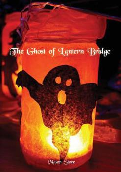 Paperback The Ghost of Lantern Bridge Book