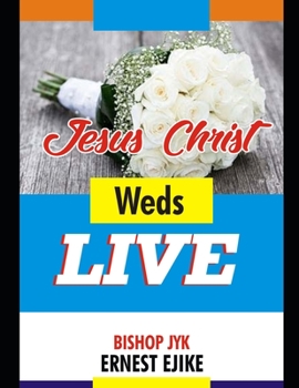 Paperback JESUS CHRIST weds LIVE: The Holy Communion Book