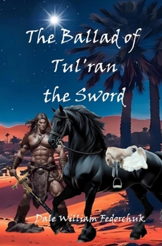 Paperback The Ballad of Tul'ran the Sword Book