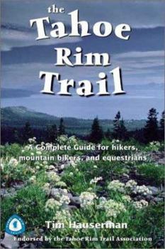 Paperback The Tahoe Rim Trail: A Complete Guide for Hikers, Mountain Bikers, and Equestrians Book