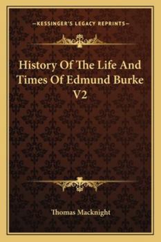 Paperback History Of The Life And Times Of Edmund Burke V2 Book