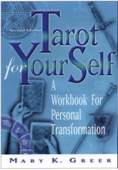 Paperback Tarot for Your Self, Second Edition: A Workbook for Personal Transformation Book
