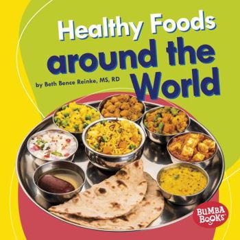 Library Binding Healthy Foods Around the World Book