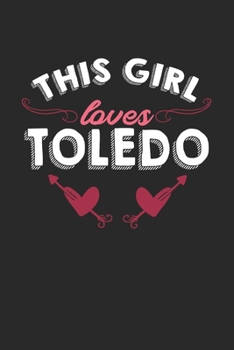 Paperback This girl loves Toledo: 6x9 - notebook - lined - hometown Book