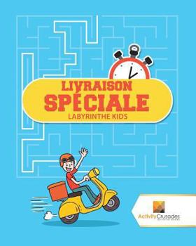 Paperback Livraison Spéciale: Labyrinthe Kids [French] Book