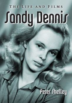 Paperback Sandy Dennis: The Life and Films Book