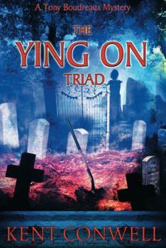 The Ying on Triad: A Tony Boudreaux Mystery (Avalon Mystery) - Book #5 of the Tony Boudreaux Mystery