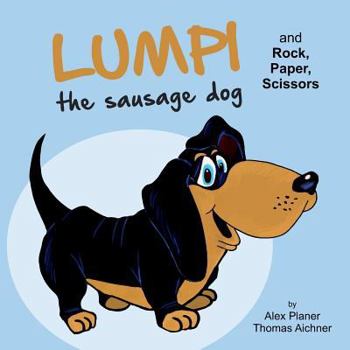 Paperback Lumpi the Sausage Dog and Rock, Paper, Scissors Book