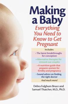 Paperback Making a Baby: Everything You Need to Know to Get Pregnant Book