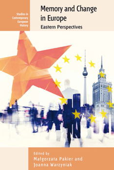 Paperback Memory and Change in Europe: Eastern Perspectives Book