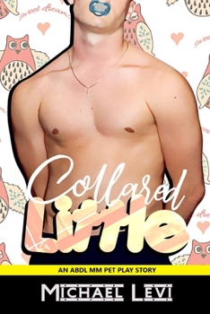 Paperback Collared Little: An ABDL MM Pet Play Story Book