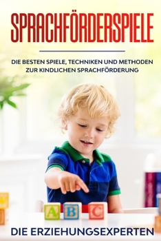 Paperback Sprachförderspiele: Die besten Spiele, Techniken und Methoden zur kindlichen Sprachförderung [German] Book