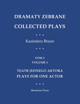 Paperback Dramaty Zebrane. Collected Plays. Tom 1. Volume 1. Teatr Jednego Aktora. Plays For One Actor [Polish] Book