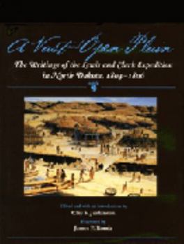 Hardcover A Vast and Open Plain: The Writings of the Lewis and Clark Expedition in North Dakota, 1804-1806 Book